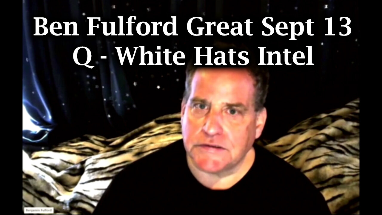 Benjamin Fulford Update Sept 13 ~ Q - White Hats Intel