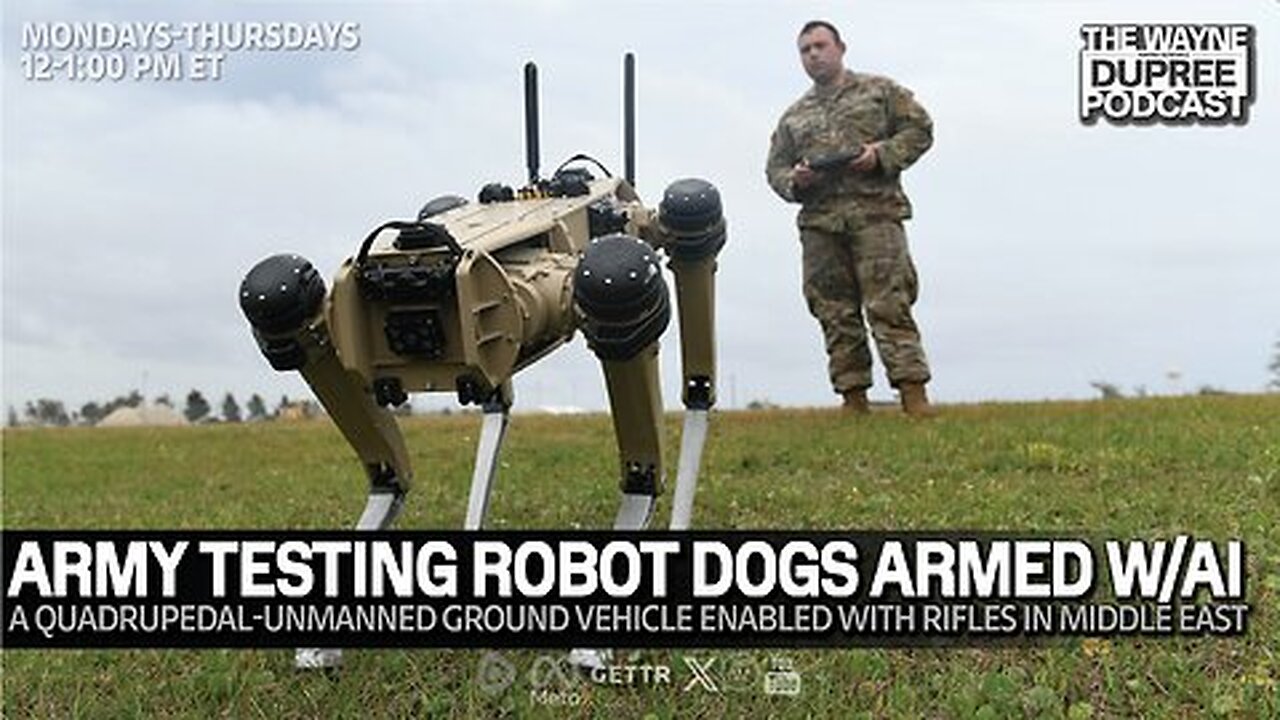 U.S. Army Now Deploying Armed Robot Dogs With A.I. Into Combat - The Wayne Dupree Show