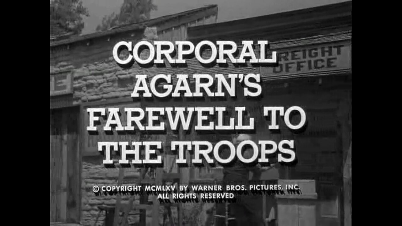 F Troop - "Corporal Agarn's Farewell to the Troops"