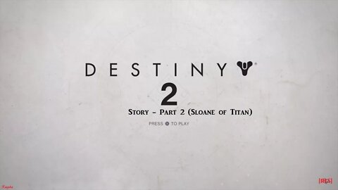 [RLS] Destiny 2: Story - Part 2 (Sloane of Titan)