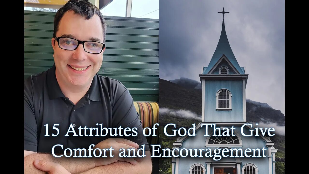 15 Attributes of God That Give Comfort and Encouragement
