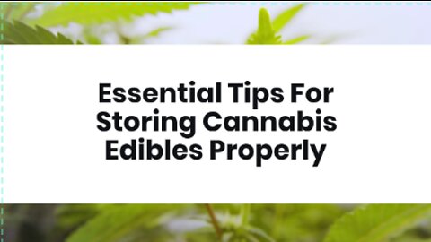 Essential Tips For Restoring Cannabis Edibles Properly