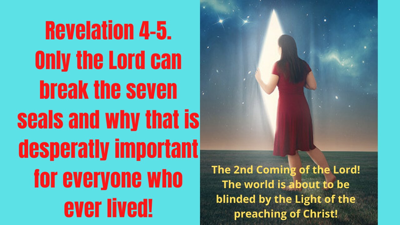 How the breaking of the seven seals will affect you eternally. Revelation 4 5. The 2nd coming series