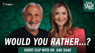 "Would You Rather" with Evolutionary Psychologist Gad Saad