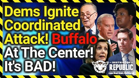 Breaking News - It’s Really Bad! Democrats Ignite Coordinated Attack! Buffalo Shooting At The Center