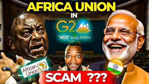 Why India Pushing Africa Union in G20 is a Scam