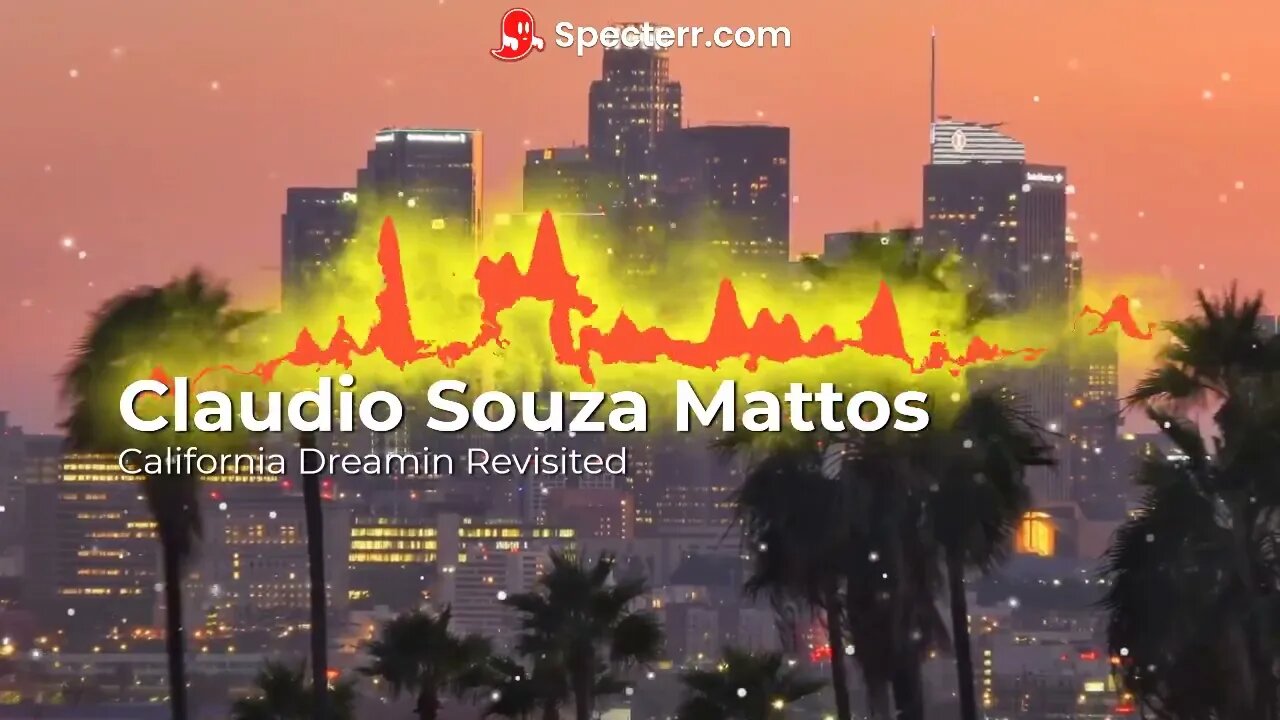 Claudio Souza Mattos - California Dreamin Revisited