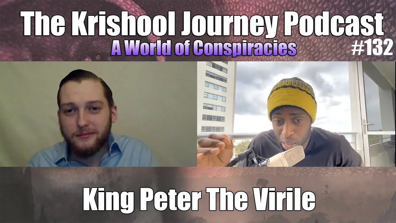 @King Peter the Virile - A World of Conspiracies | TKJ PODCAST #132