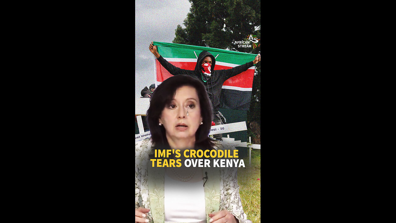 IMF’S CROCODILE TEARS OVER KENYA