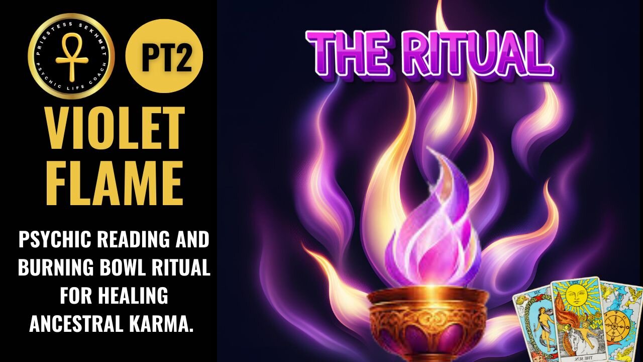 PT2 THE VIOLET FLAME BURNING BOWL RITUAL