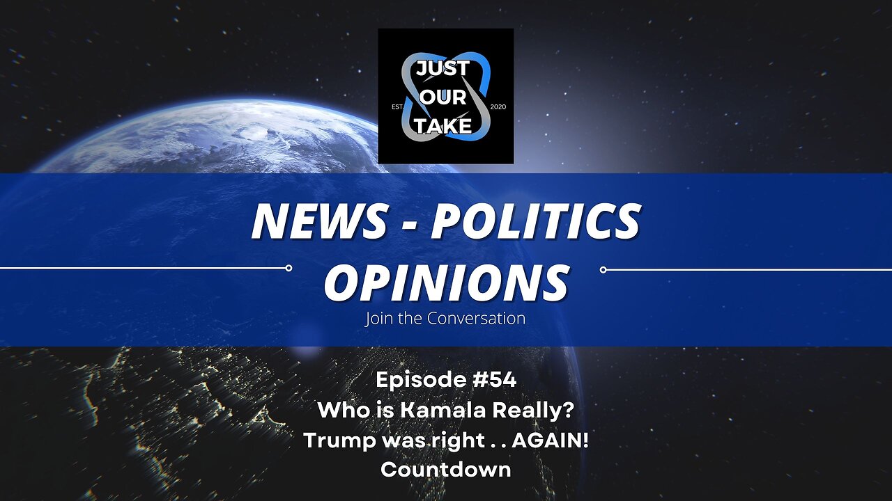 Just Our Take - EP #54 - 7pm Pacific