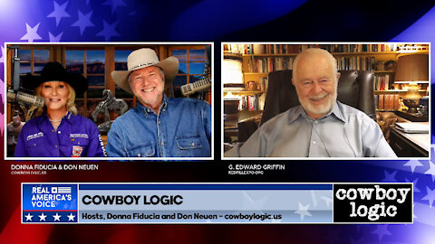 Cowboy Logic - 10/10/21 - G. Edward Griffin (part 2)