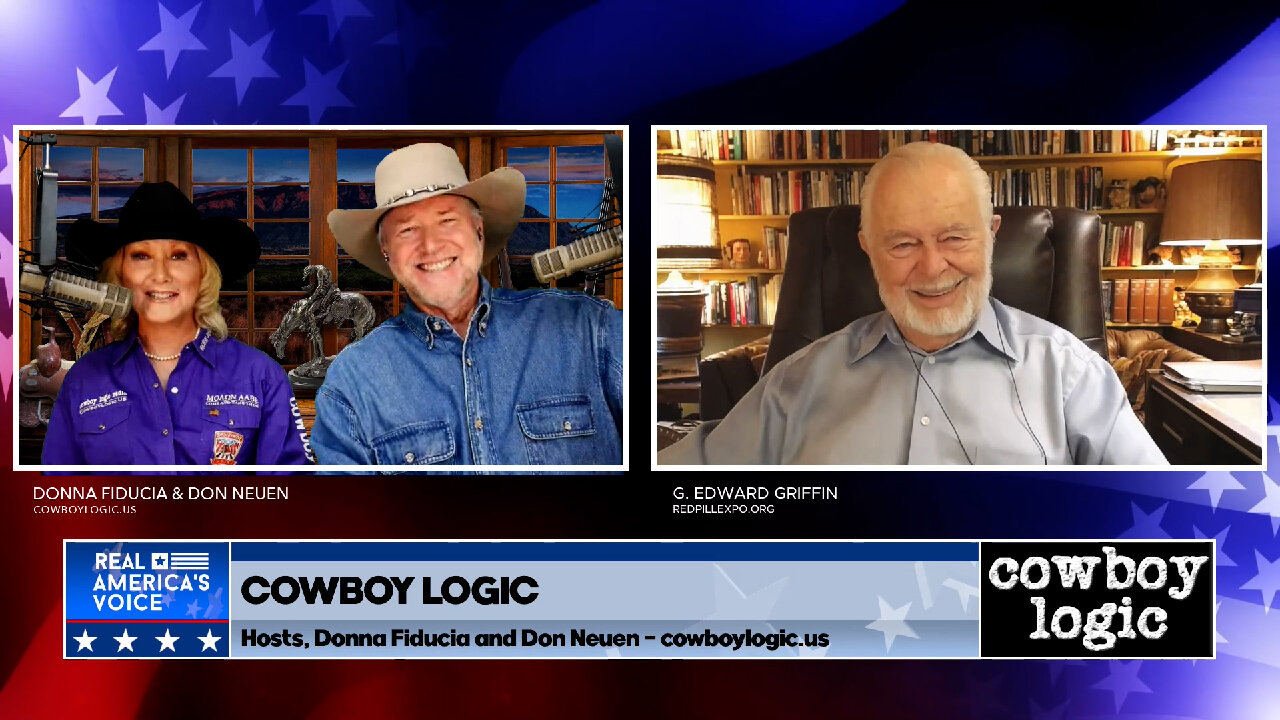 Cowboy Logic - 10/10/21 - G. Edward Griffin (part 2)