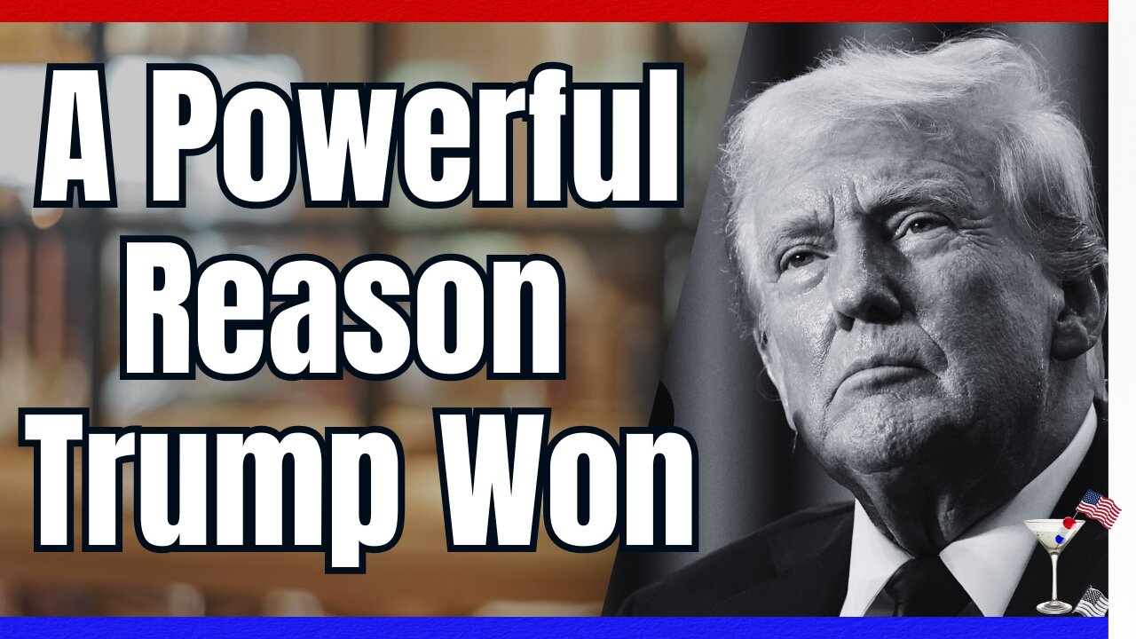 Thanksgiving Encore: Why Trump Won and Kamala Lost