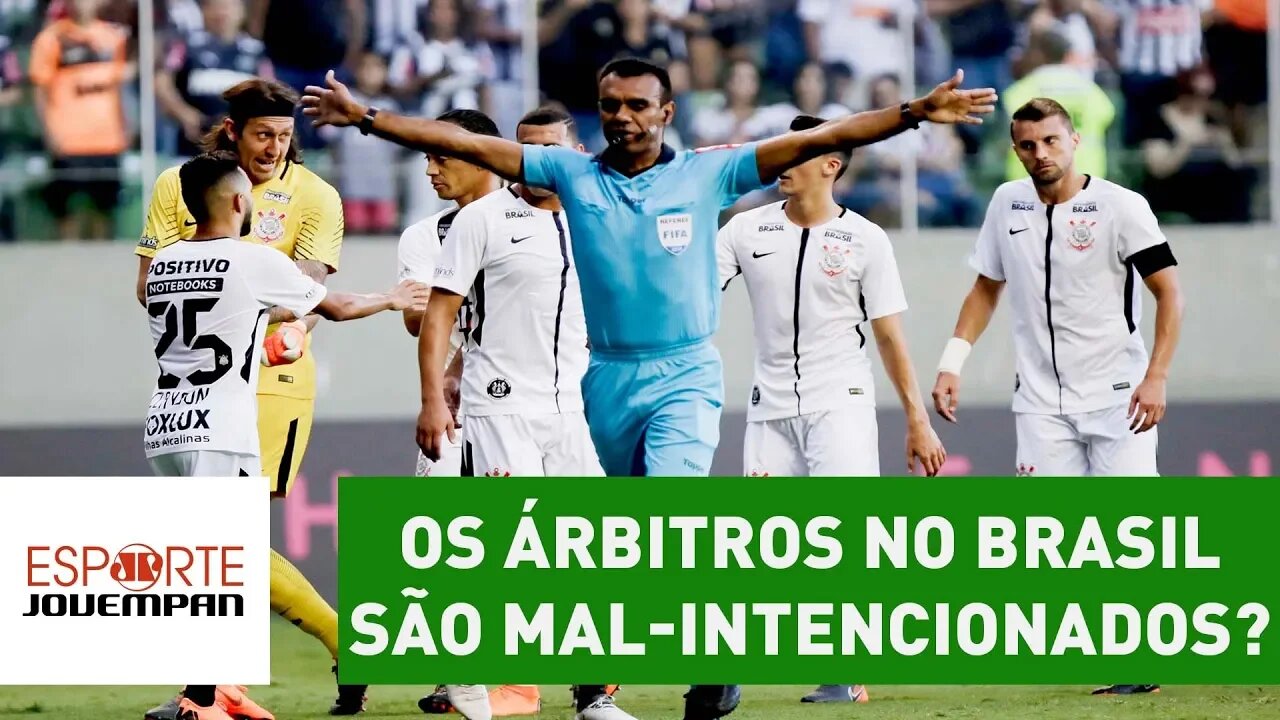 Os ÁRBITROS no Brasil são mal-intencionados? Veja ANÁLISE!