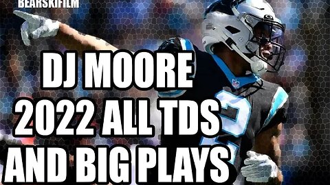 DJ Moore 2022 All TDs and BIG PLAYS