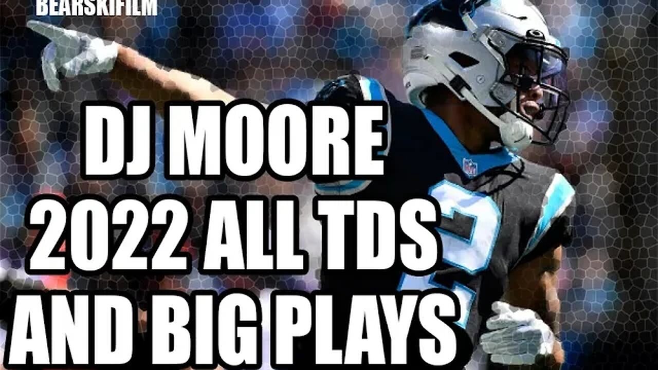 DJ Moore 2022 All TDs and BIG PLAYS