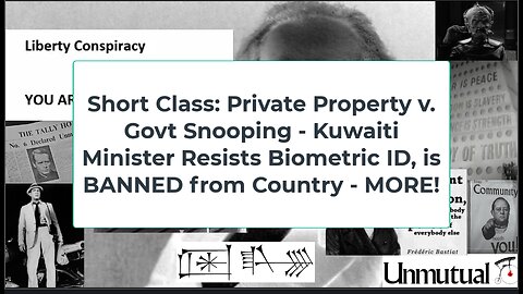 Liberty Conspiracy Short Class: Kuwaiti Man Banned from Country for Opposing Biometric ID