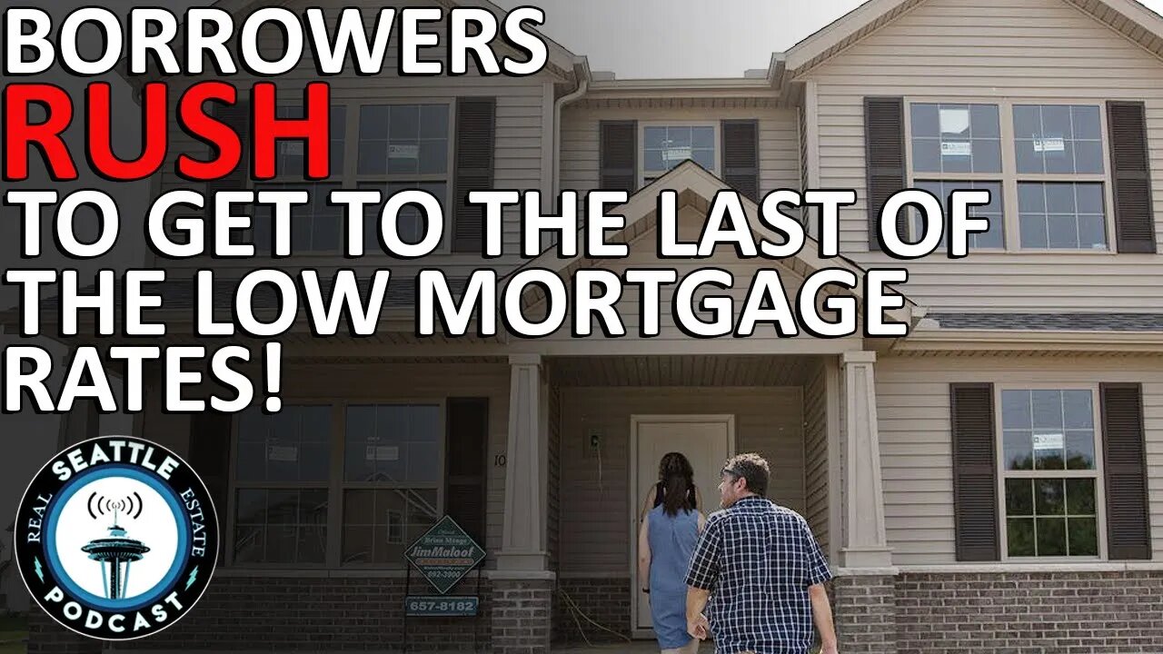 Borrowers Rush to Get the Last of Low Mortgage Rates, with Refinances Jumping 18%