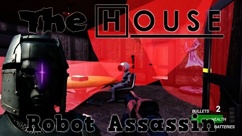 The House - Robot Assassin