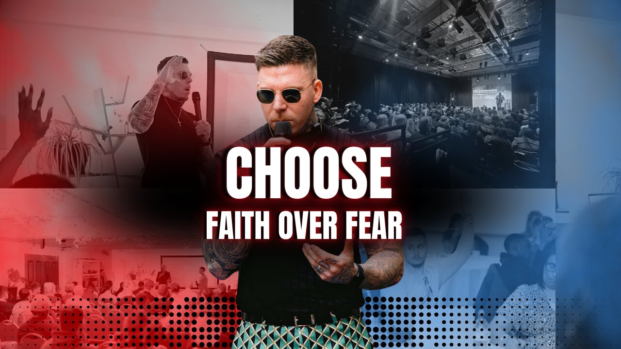 Choose FAITH over FEAR!