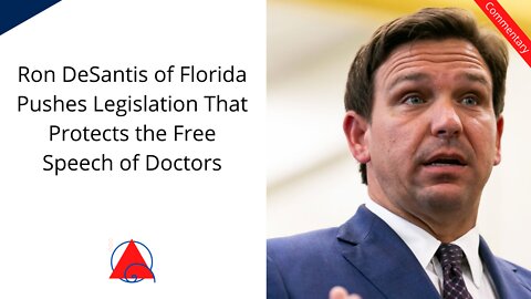 Free Speech Friday: Governor DeSantis of Florida and Preserving the Free Speech of Doctors