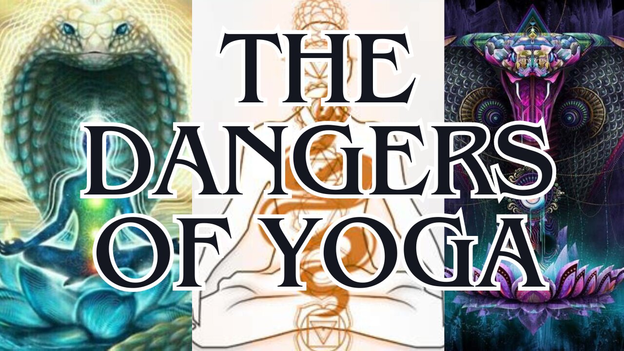 The Dangers of Yoga