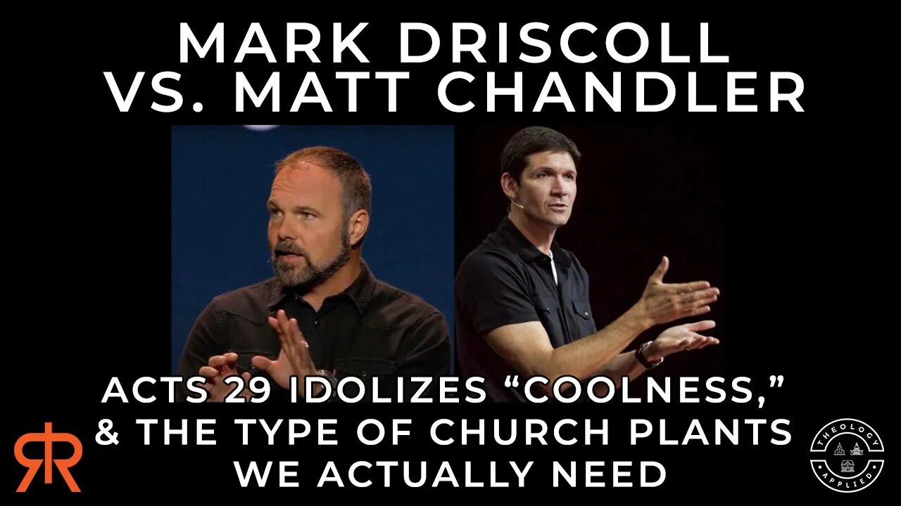 Mark Driscoll Vs. Matt Chandler & The Type Of Church Plants We Actually Need | with Michael Foster