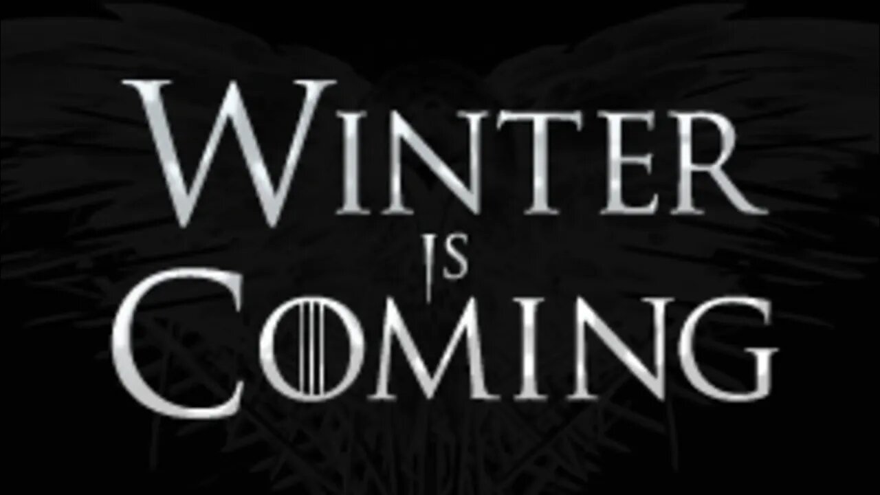 Winter is coming