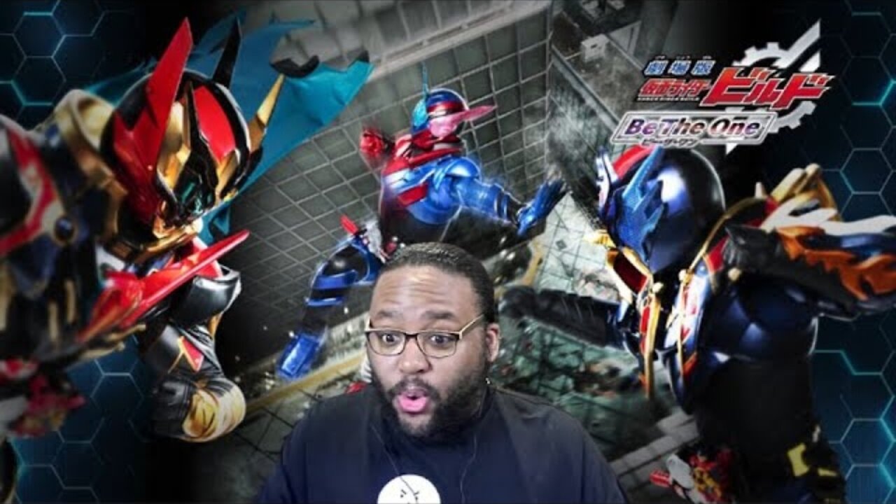 Kamen Rider Build Be The One Movie Reaction