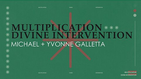 Multiplication Divine Intervention | Michael + Yvonne Galletta