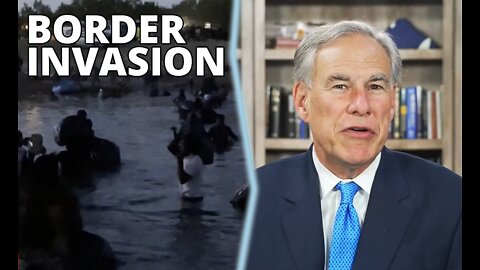 TX Gov Abbott Invokes 'Invasion Power' At the Southern Border