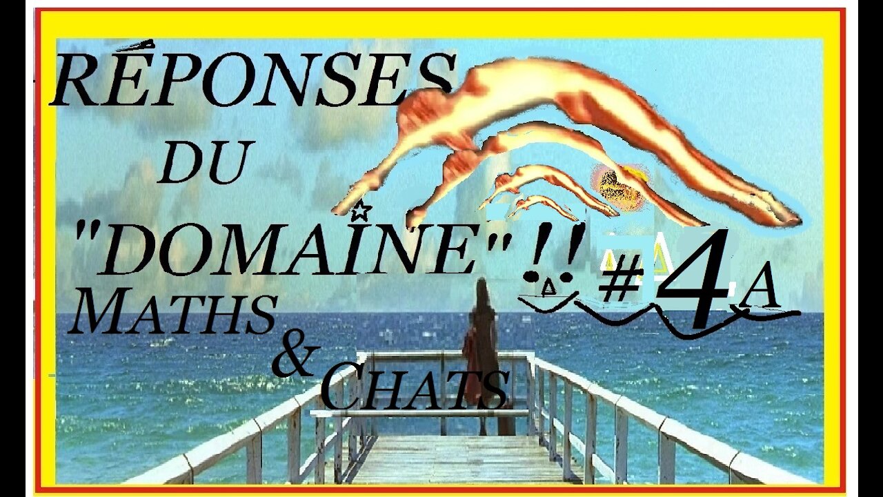 QUESTIONS-RÉPONSES du DOMAINE#4, MATHS & CHATS#A