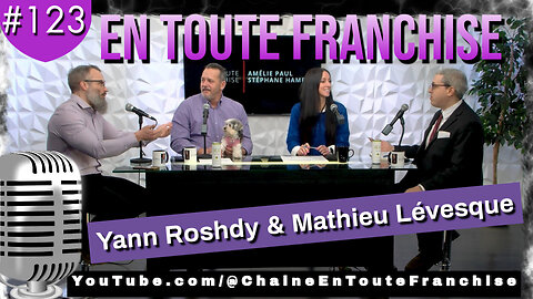 En toute franchise #123 - Le Roshdisme - Avec Yann Roshdy & Mathieu Lévesque