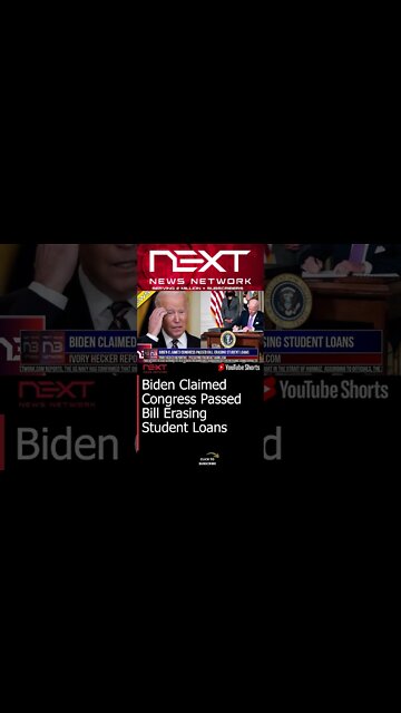 Biden Claimed Congress Passed Bill Erasing Student Loans #shorts