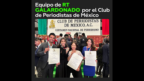 Equipo de RT recibe premios del Club de Periodistas de México