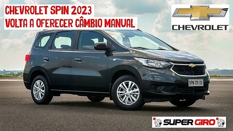 Chevrolet Spin 2023 chega a partir de R$ 100.540 com câmbio manual #CANALSUPERGIRO