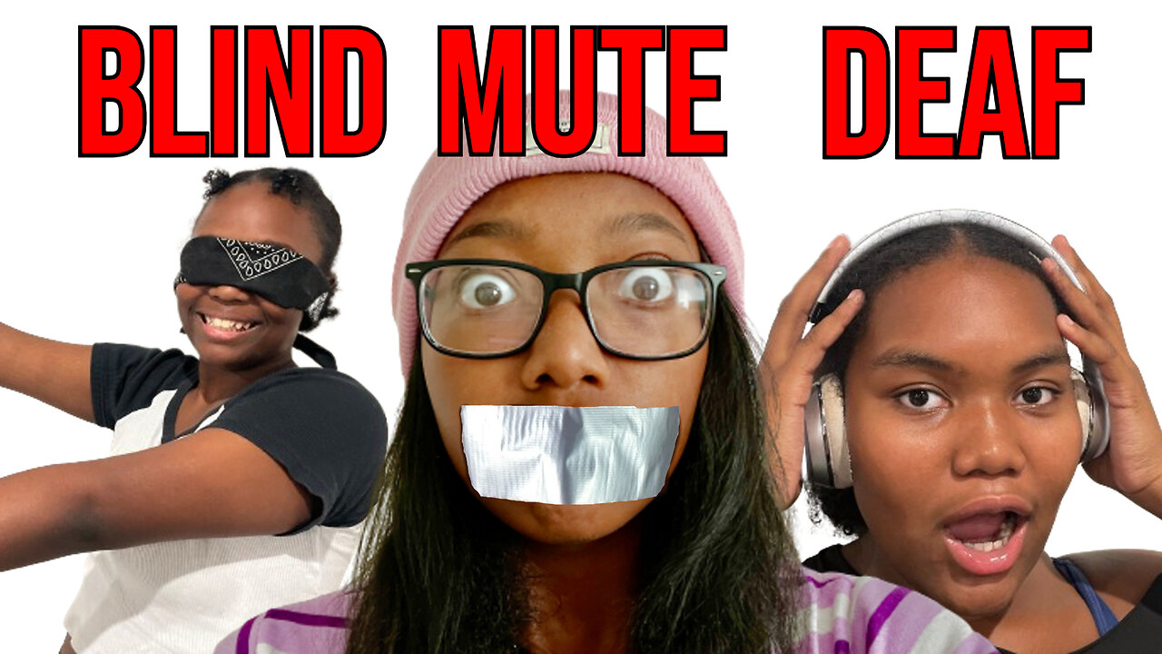 I DID THE BLIND DEAF AND MUTE CHALLENGE WITH MY SISTERS !?! | Basically Basic Person