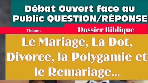 URGENT ! Gouter avant, le Mariage, la Dot, le Divorce, la Polygamie et le Remariage face aux Public