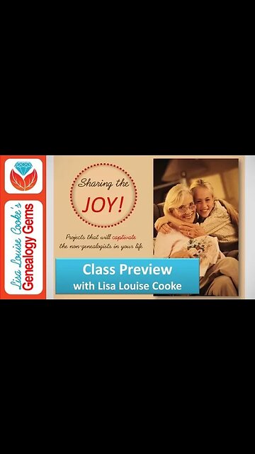 Premium Class Preview: Sharing the Joy of Genealogy in Inspiring Ways