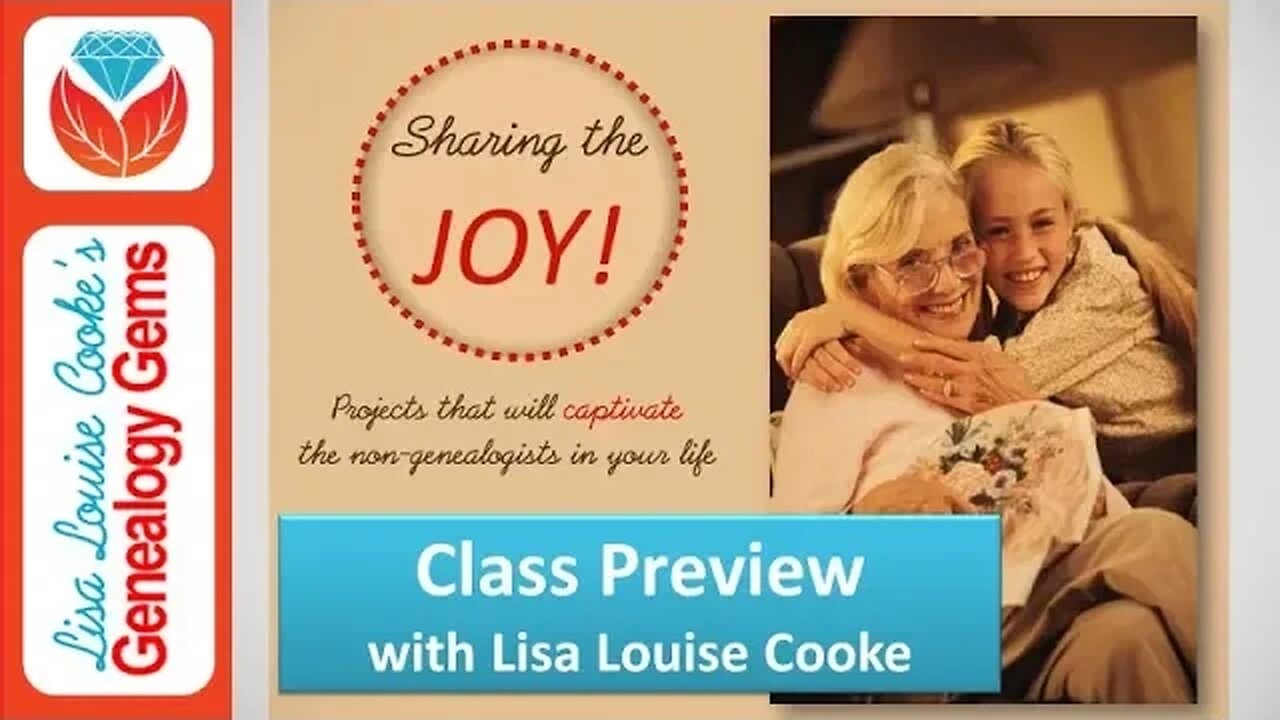 Premium Class Preview: Sharing the Joy of Genealogy in Inspiring Ways