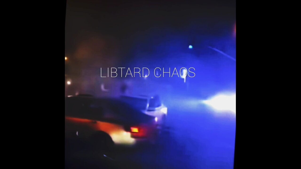 LIBTARD CHAOS