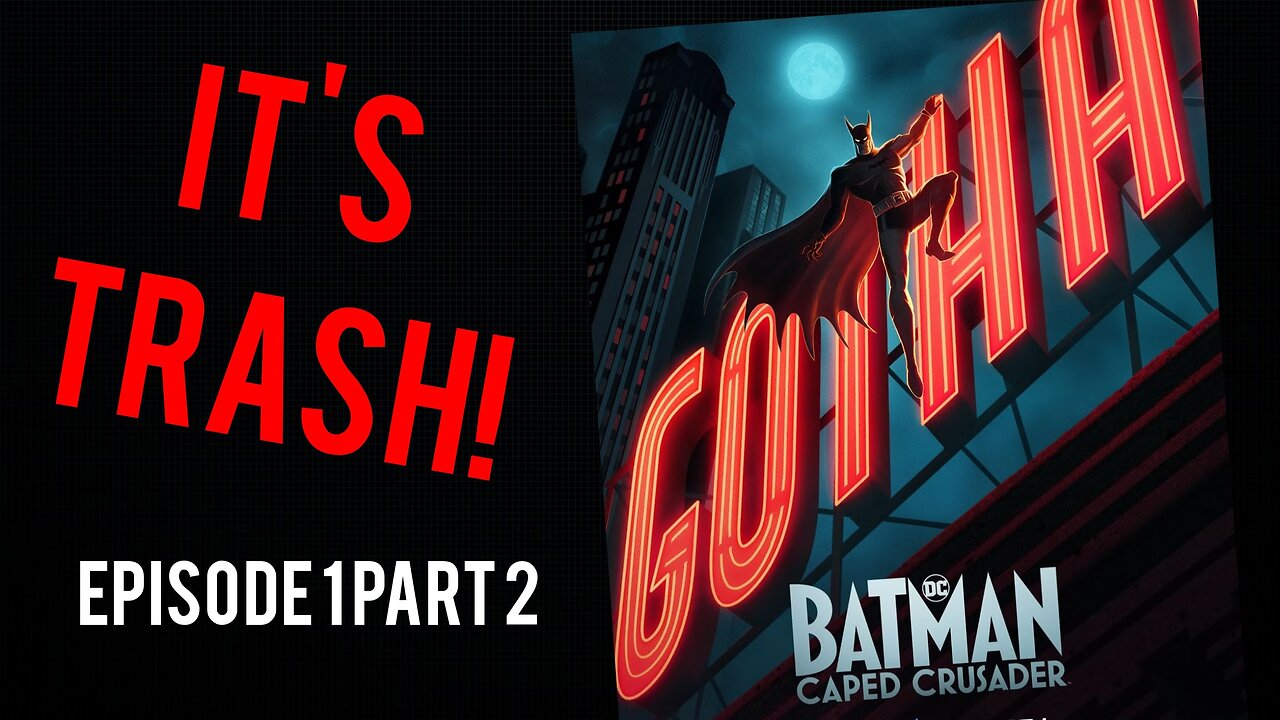 Batman caped crusader episode 1: A dumpster fire of the batman lore!