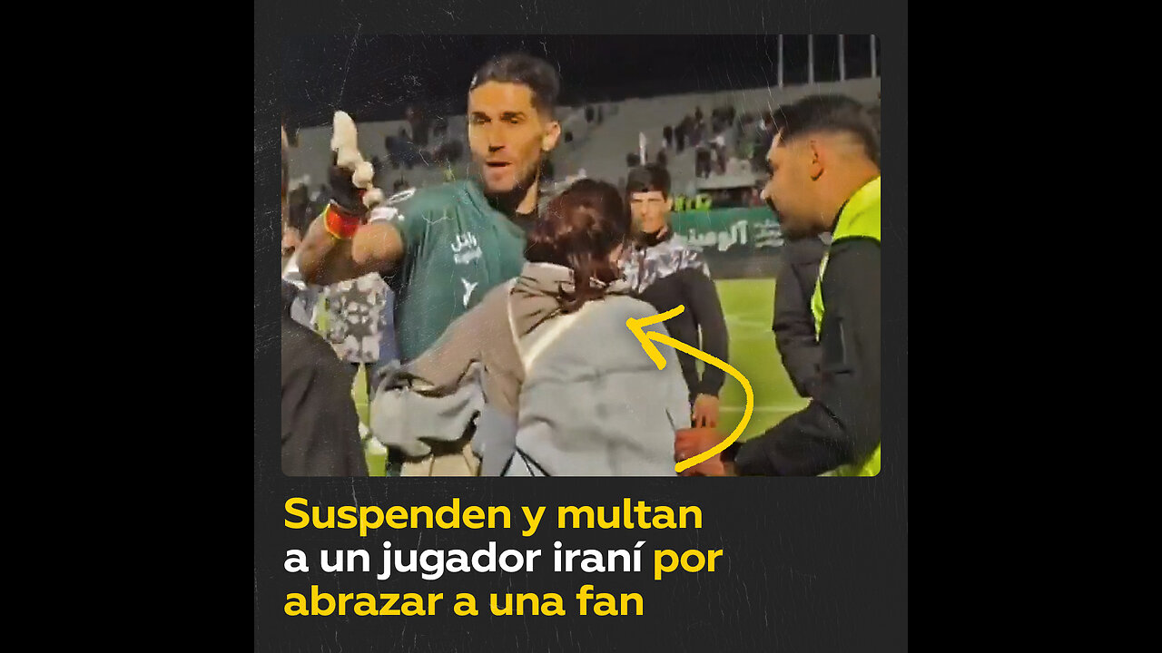 Estalla polémica por abrazo de un futbolista iraní a una fanática