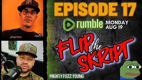 Flip The Skript # 17 w/ Mighty Fuzz Podcast