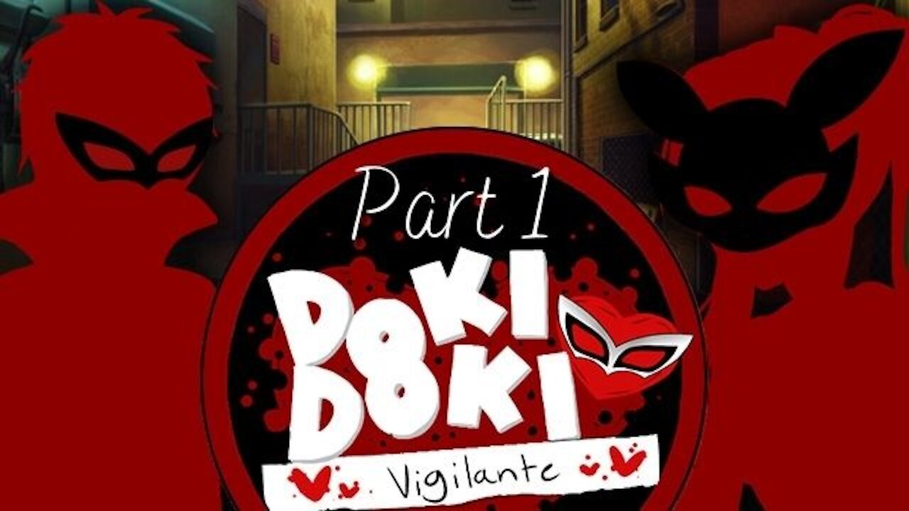 Doki Doki: Vigilante part 1 - Becoming the Joker