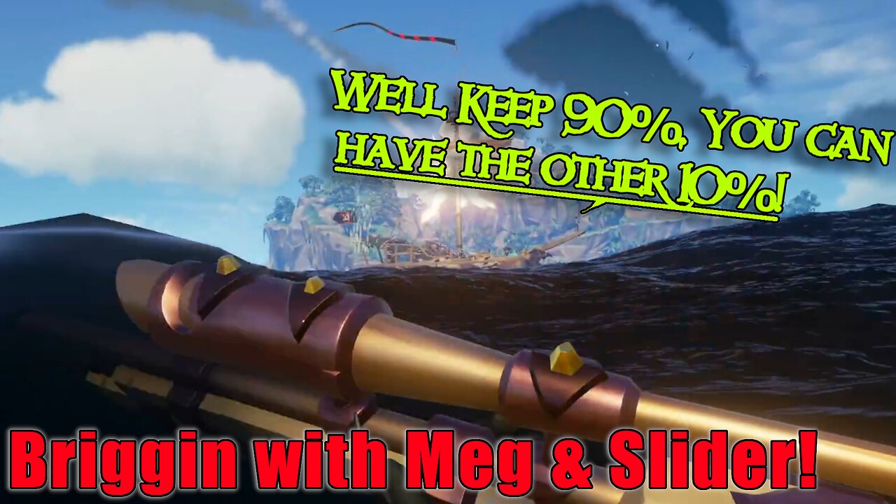 Sea of Thieves - Brig w/ Meg & Slider