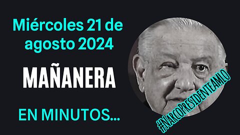 💩🐣👶 AMLITO | Mañanera *Miércoles 21 de agosto 2024* | El gansito veloz 2:59 a 2:05.