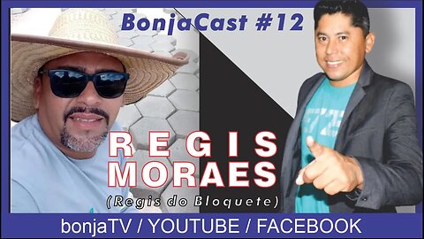 Regis Moraes BonjaCast #12 | bonja tv podcast