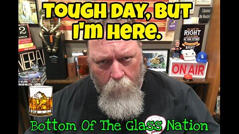 Tough day.